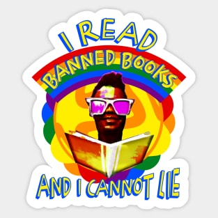 I Read Banned Books and I Cannot Lie Rainbow Sticker